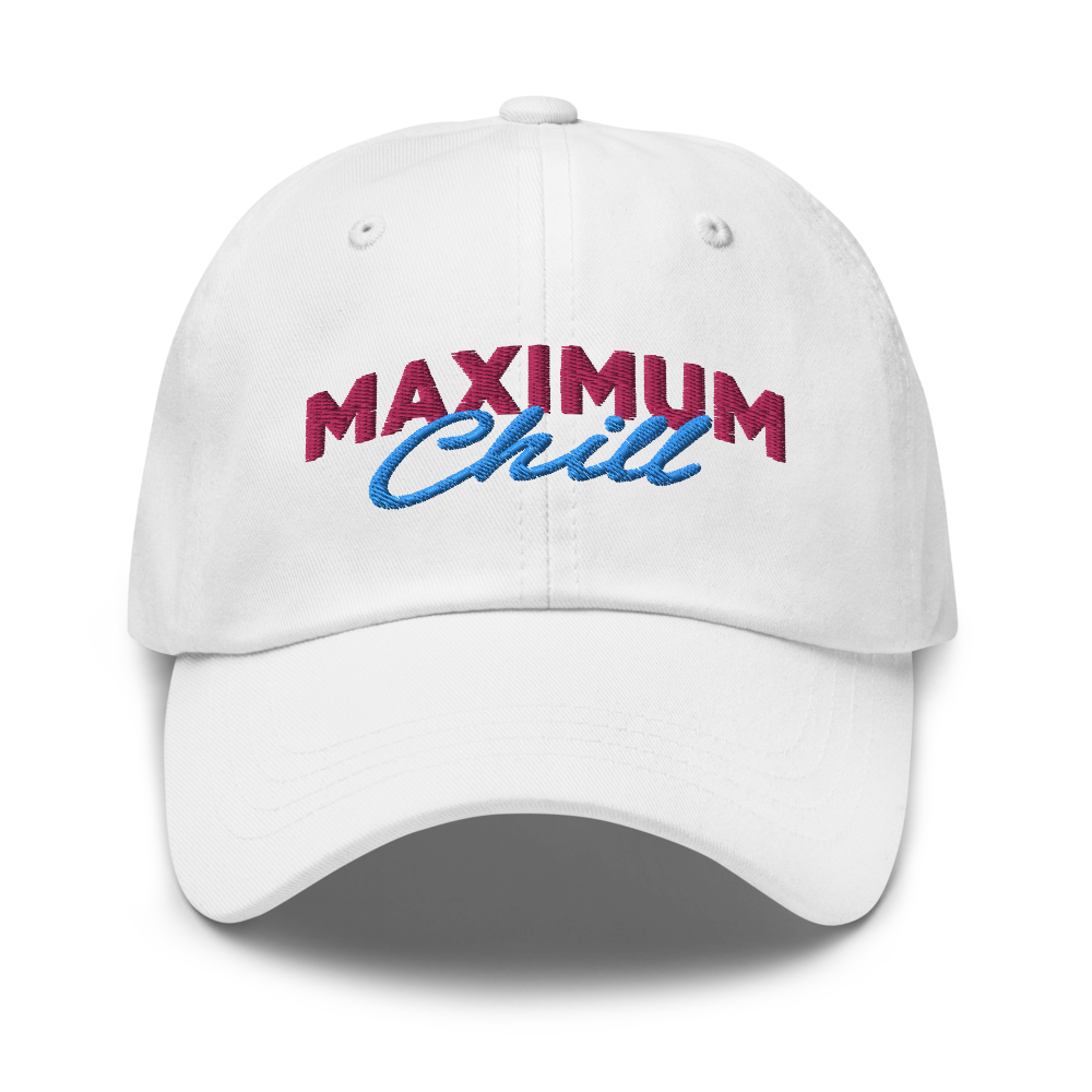 Maximum Chill Dad Hat