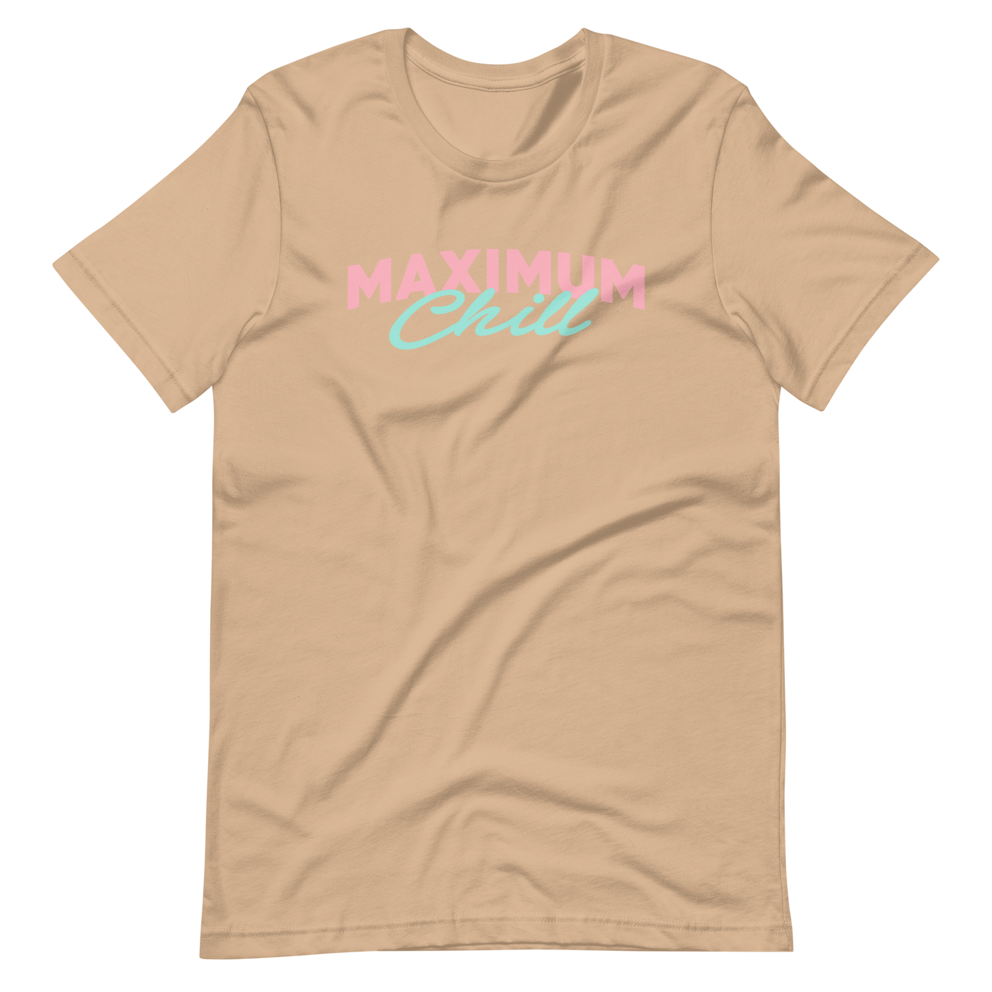 Maximum Chill Unisex T-Shirt